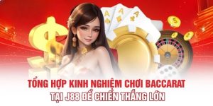 Cách Chơi Baccarat Đơn Giản Và Dễ Hiểu Tại Nhà Cái J88