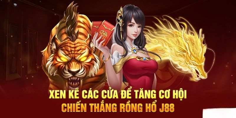 Tips hay và cách chơi Rồng Hổ online giúp bạn thắng đậm