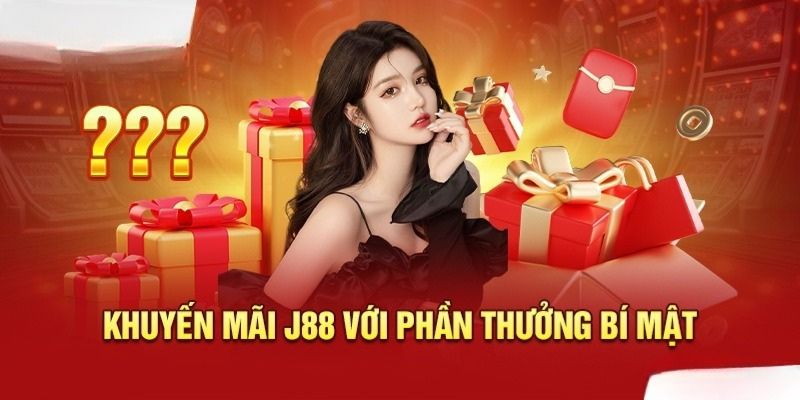 Tổng hợp các hình thức ưu đãi hấp dẫn tại J88