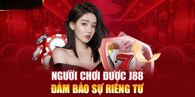 Quyền riêng tư J88 đối với tài khoản cá nhân 