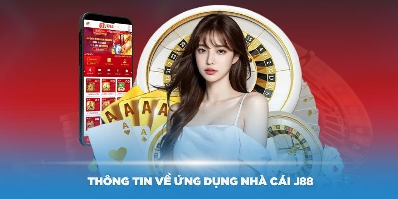 Tải app J88 giúp người chơi khám phá đủ mọi tiện ích